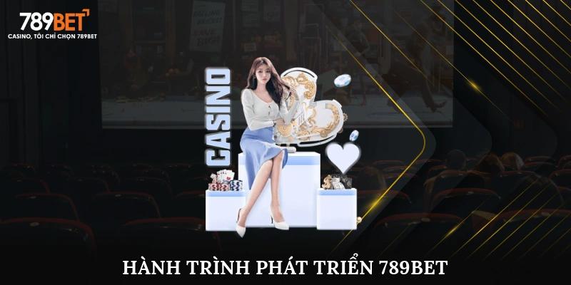 Hành trình phát triển của nhà cái uy tín 789Bet