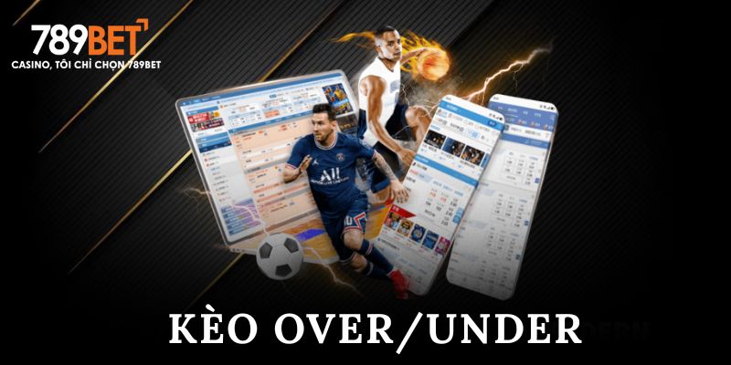 kèo Over/Under